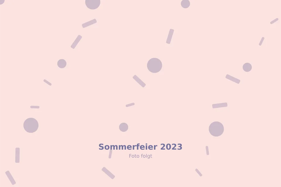 Platzhalterbild für Sommerfeier 2023 — wird durch ein echtes Foto ersetzt
