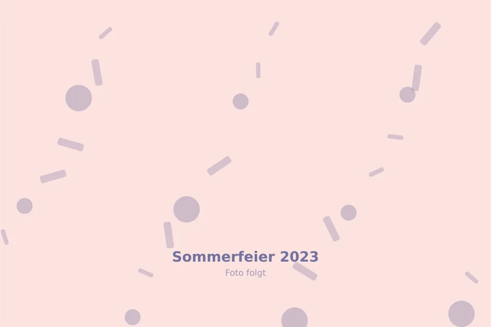 Platzhalterbild für Sommerfeier 2023 — wird durch ein echtes Foto ersetzt