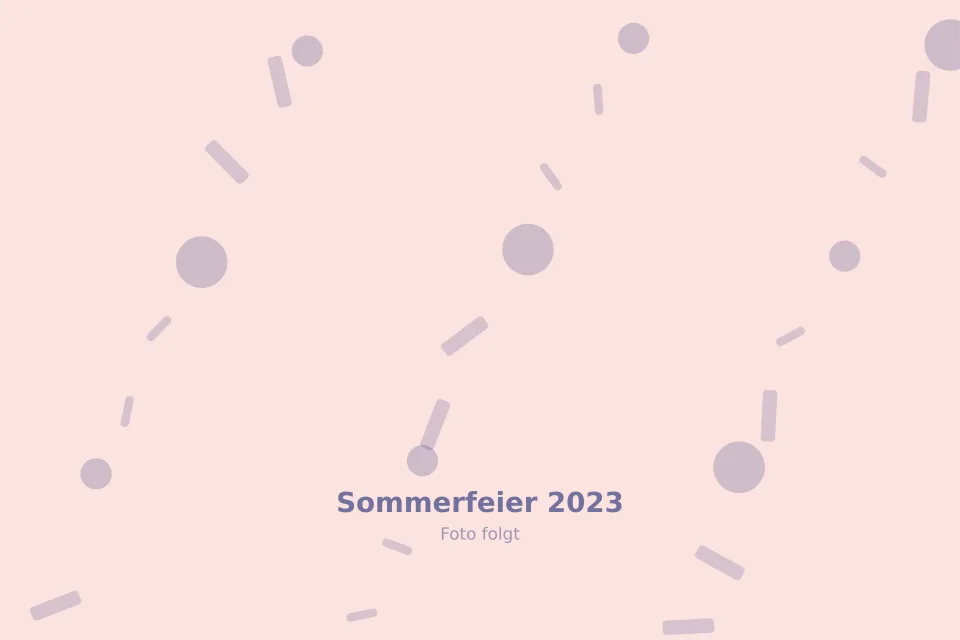 Platzhalterbild für Sommerfeier 2023 — wird durch ein echtes Foto ersetzt