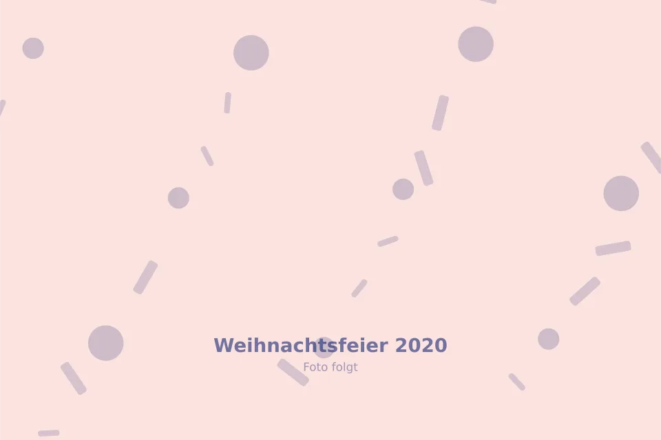 Platzhalterbild für Weihnachtsfeier 2020 — wird durch ein echtes Foto ersetzt